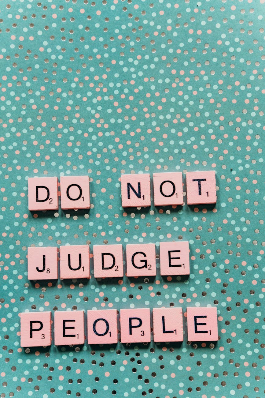 Do not Judge!