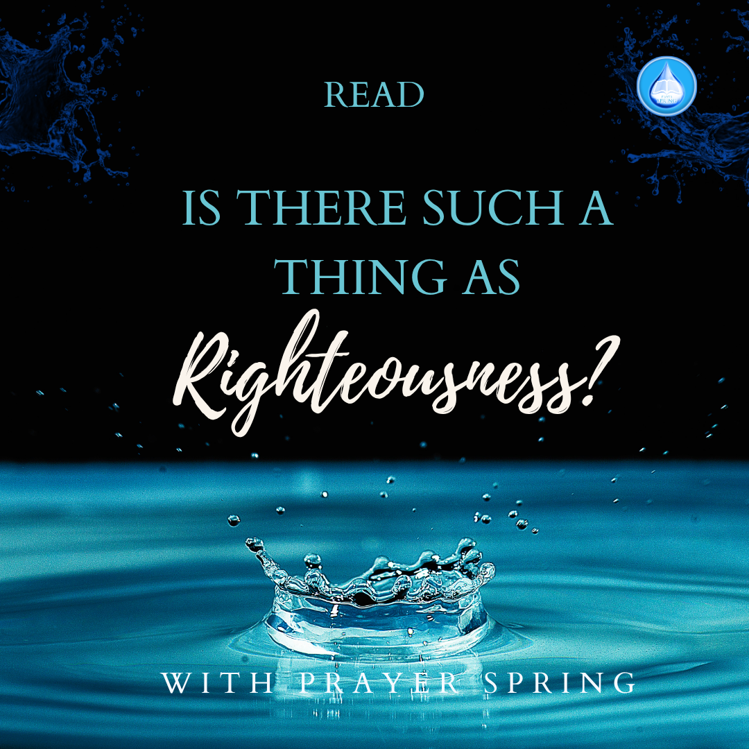 Is There Such a Thing As Righteousness?
